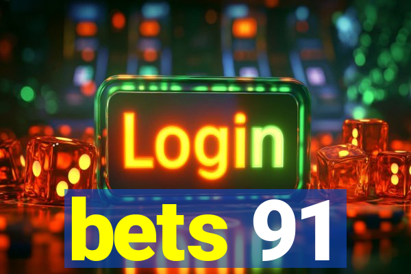 bets 91